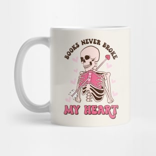 Books Never Broke My Heart Funny Skeleton Mug